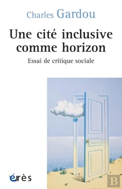 Bertrand.pt - Une Cité Inclusive Comme Horizon : Essai De Critique Sociale