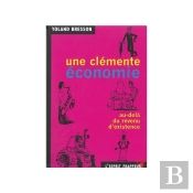 Une Clémente Économie ; Au-Delà Du Revenu D'Existence