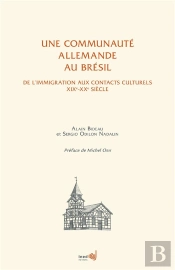 Une Communauté Allemande Au Brésil ; De L'Immigration Aux Contacts Culturels Xixe-Xxe Siècle