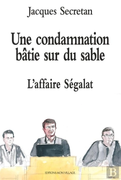 Bertrand.pt - Une Condamnation Batie Sur Du Sable : L'Affaire Segalat