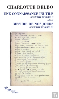 Bertrand.pt - Une Connaissance Inutile. Mesure De Nos Jours - Auschwitz Et Après Ii, Iii