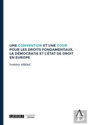Une Convention Et Une Cour Pour Les Droits Fondamentaux, La Démocratie Et L'État De Droit En Europe