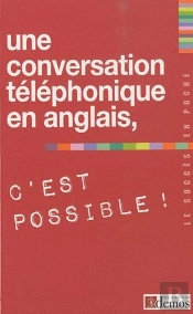Une Conversation Téléphonique En Anglais, C'Est Possible
