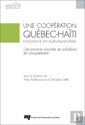 Une Cooperation Quebec-Haiti Innovante En Agroalimentaire - L'Economie Sociale Et Solidaire En Mouve
