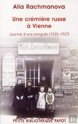Bertrand.pt - Une Crémière Russe À Vienne ; Journal D'Une Émigrée (1925-1927)