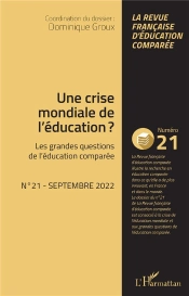 Une Crise Mondiale De L'Education ? - Vol21 - Les Grandes Questions De L'Education Comparee