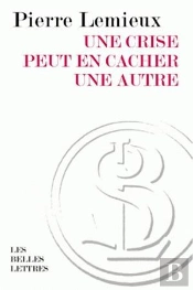 Une Crise Peut En Cacher Une Autre