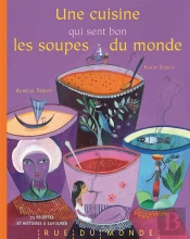Une Cuisine Qui Sent Bon Les Soupes Du Monde