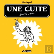 Une Cuite Sinon Rien