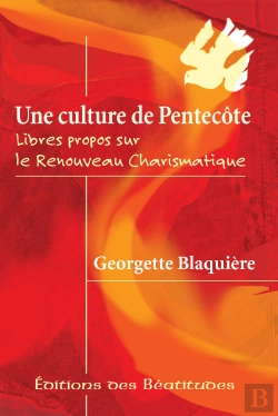 Bertrand.pt - Une Culture De Pentecôte ; Libres Propos Sur Le Renouveau Charismatique