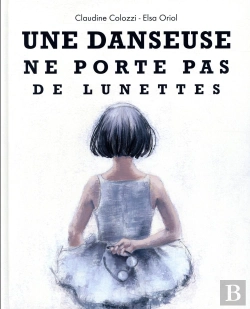 Bertrand.pt - Une Danseuse Ne Porte Pas De Lunettes