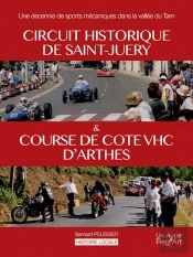 Une Decennie De Sports Mecaniques Dans La Vallee Du Tarn Circuit Historique De Saint-Juery & Course