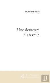 Une Demeure D'Eternite