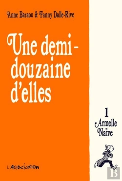 Bertrand.pt - Une Demi-Douzaine D'Elles Tome 1 ; Armelle Naïve