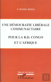 Une Democratie Liberale Communautaire Pour La R.D Congo Et L'Afrique