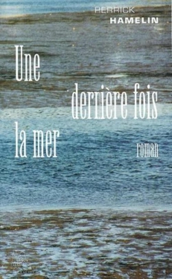 Bertrand.pt - Une Dernière Fois La Mer