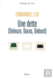 Une Dette (Deleuze, Debord, Duras)