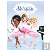 Une, Deux, Trois Danseuses Tome 1 : Le Tutu A Disparu !