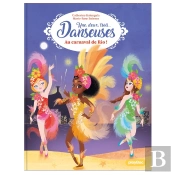Une, Deux, Trois Danseuses Tome 12 : Au Carnaval De Rio !