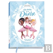 Une, Deux, Trois Danseuses Tome 2 : Les Étoiles De La Danse ; Quatre Histoires De Ballerines