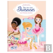 Une, Deux, Trois Danseuses Tome 2 : Les Pointes Dorées