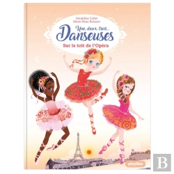 Bertrand.pt - Une, Deux, Trois Danseuses Tome 6 : Sur Le Toit De L'Opéra