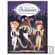 Une, Deux, Trois Danseuses Tome 8 : Bienvenue À Broadway !