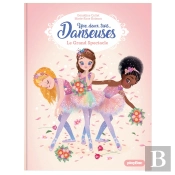 Une, Deux, Trois Danseuses Tome 9 : Le Grand Spectacle