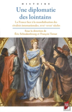 Bertrand.pt - Une Diplomatie Des Lointains ; La France Face À La Mondialisation Des Rivalités Internationales