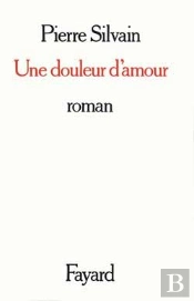 Une Douleur D'Amour