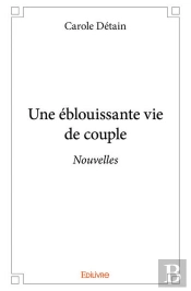 Une Éblouïssante Vie De Couple