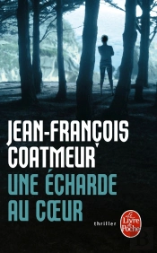 Une Écharde Au Coeur
