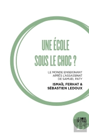 Une École Sous Le Choc? : Le Monde Enseignant Après L'Assassinat De Samuel Paty
