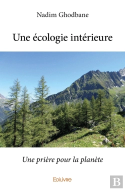 Bertrand.pt - Une Écologie Intérieure : Une Prière Pour La Planète