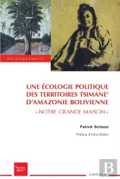 Une Écologie Politique Des Territoires Tsimane' D'Amazonie Bolivienne