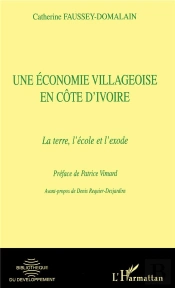 Une Economie Villageoise En Cote D'Ivoire ; La Terre L'Ecole Et L'Exode
