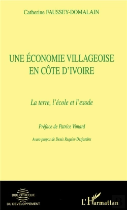 Bertrand.pt - Une Economie Villageoise En Cote D'Ivoire ; La Terre L'Ecole Et L'Exode