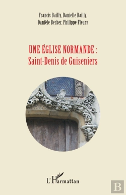 Bertrand.pt - Une Eglise Normande : Saint-Denis De Guiseniers