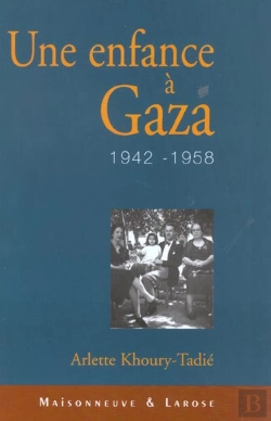 Bertrand.pt - Une Enfance A Gaza ; 1942-1958