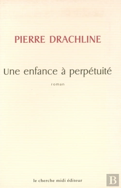 Bertrand.pt - Une Enfance A Perpetuite