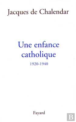 Bertrand.pt - Une Enfance Catholique, 1920-1940