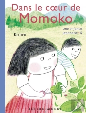 Une Enfance Japonaise Tome 4 : Dans Le Coeur De Momoko