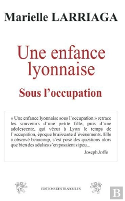 Bertrand.pt - Une Enfance Lyonnaise ; Sous L'Occupation