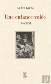 Une Enfance Volee - 1944-1952