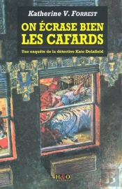 Une Enquete De La Detective Kate Delafield. - On Ecrase Bien Les Cafards