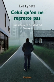 Une Enquête De Mildred - Tome 4 : Celui Qu'On Ne Regrette Pas