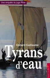 Une Enquête Du Juge Pline : Tyrans D'Eau