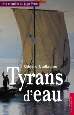 Bertrand.pt - Une Enquête Du Juge Pline : Tyrans D'Eau