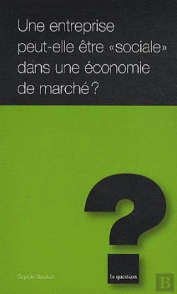 Bertrand.pt - Une Entreprise Peut Elle Etre Sociale Dans Une Economie De Marche