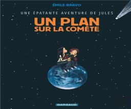 Une Épatante Aventure De Jules Tome 6 : Un Plan Sur La Comète